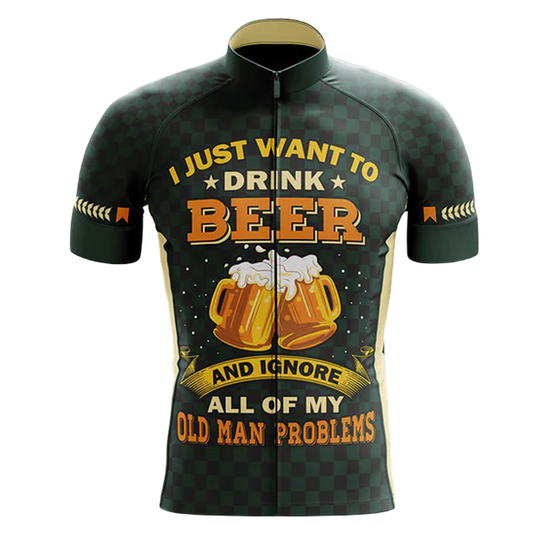 I Just Want To Drink Beer And Forget All My Old Man Problems Cycling Jersey