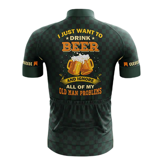 I Just Want To Drink Beer And Forget All My Old Man Problems Cycling Jersey