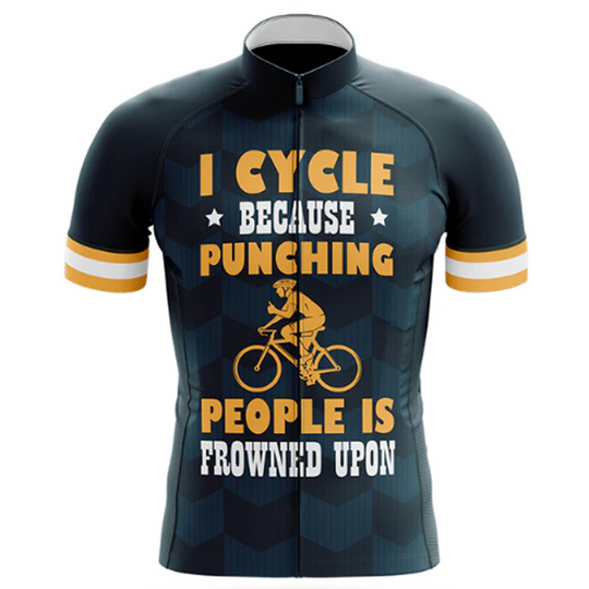 I Cycle Because Punching People Is Frowned Upon Cycling Jersey