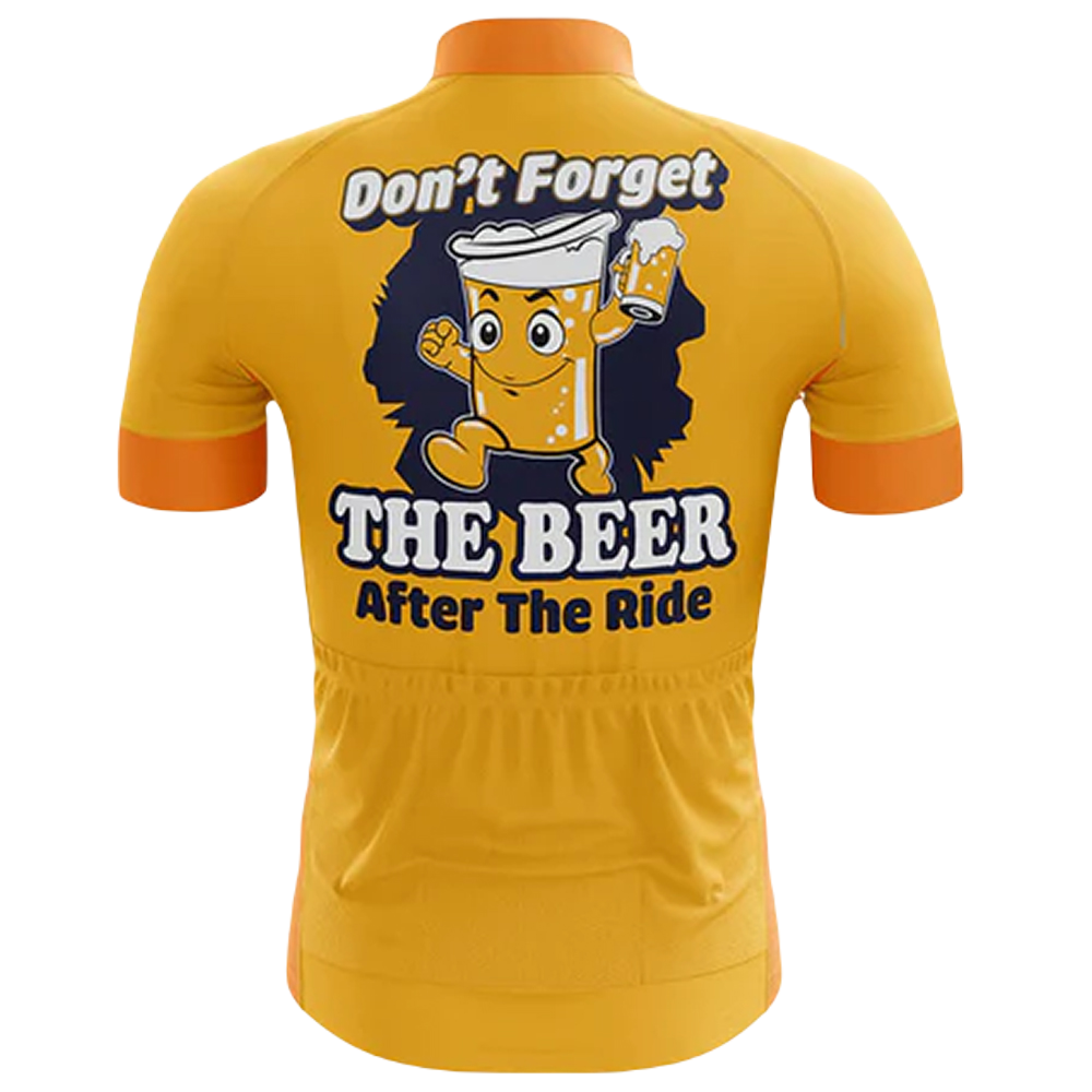 Don't Forget The Beer After The Ride Cycling Jersey