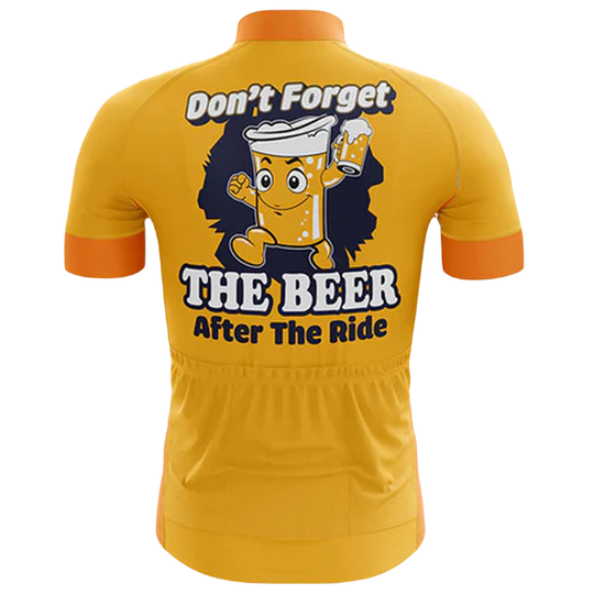 Don't Forget The Beer After The Ride Cycling Jersey