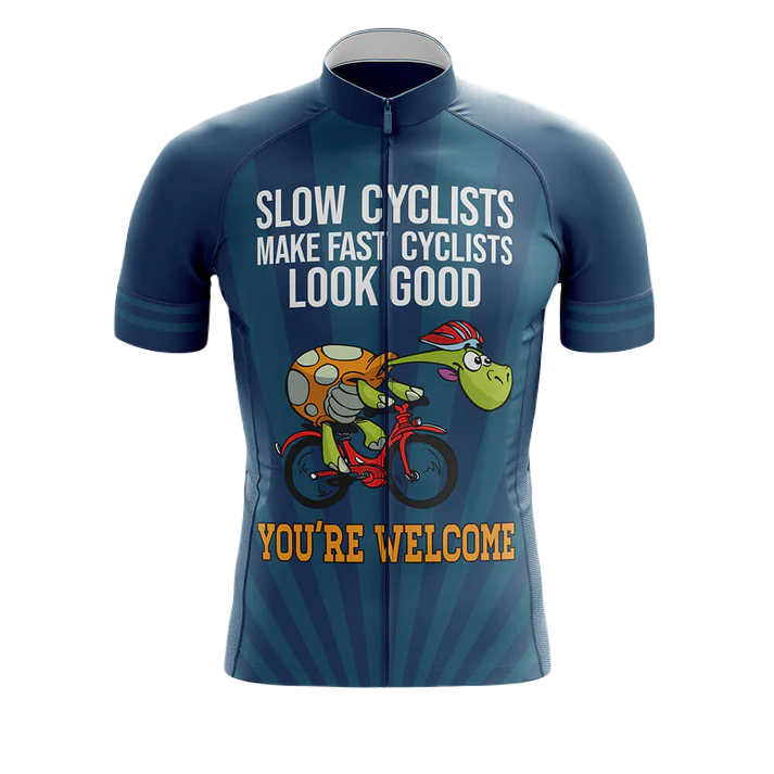 Slow Cyclists Make Fast Cyclists Look Good II Cycling Jersey