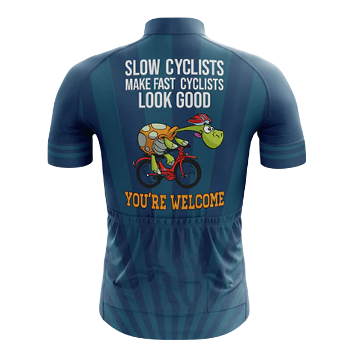 Slow Cyclists Make Fast Cyclists Look Good II Cycling Jersey