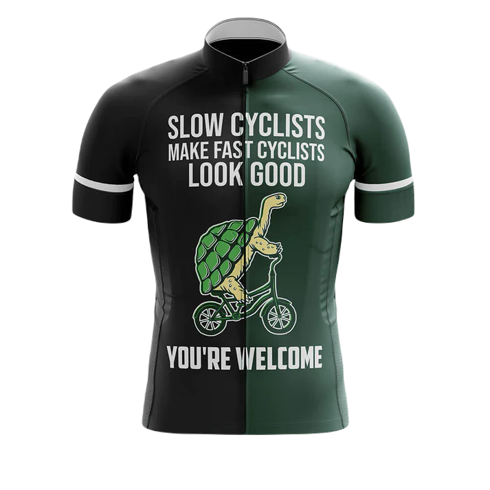 Slow Cyclists Make Fast Cyclists Look Good Cycling Jersey