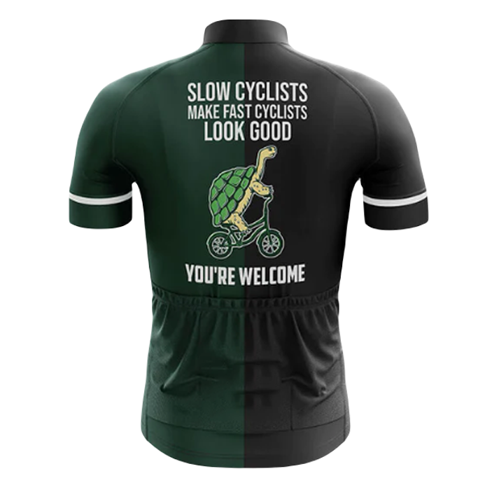 Slow Cyclists Make Fast Cyclists Look Good Cycling Jersey