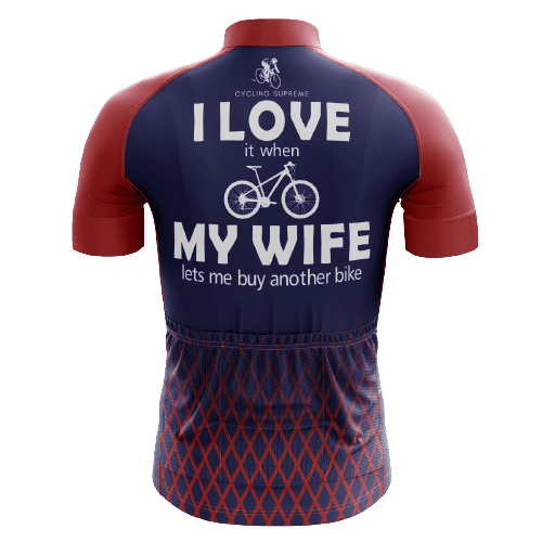 I Love It When My Wife Lets Me Buy Another Bike Men's Cycling Jersey