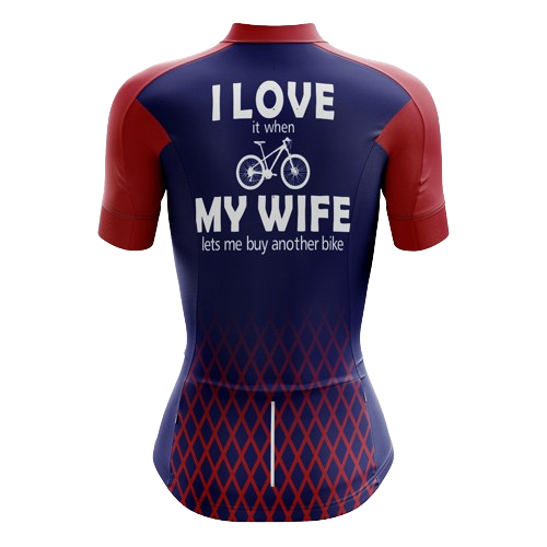 I Love It When My Wife Lets Me Buy Another Bike Women's Cycling Jersey